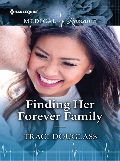Title details for Finding Her Forever Family by Traci Douglass - Available